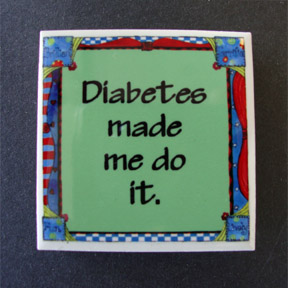 Diabetes Made Me Do It Magnet  Diabetes, Made Me Do It Magnet , Medical